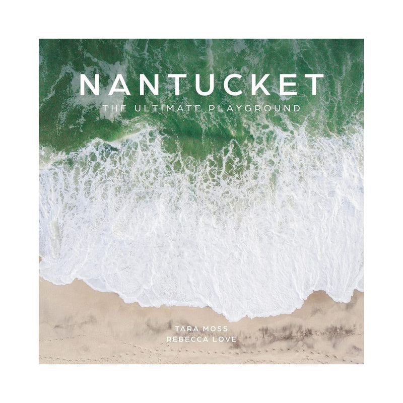 Nantucket: The Ultimate Playground Coffee Table Book