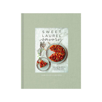 Sweet Laurel Savory Cookbook