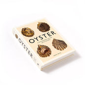 Oyster: A Gastronomic History Coffee Table Book